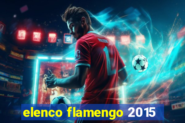 elenco flamengo 2015